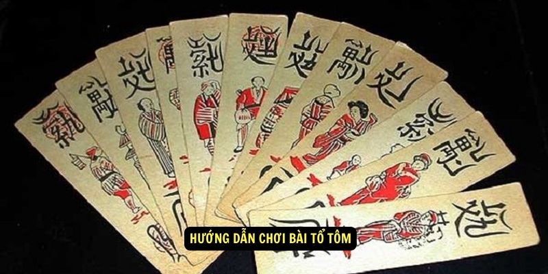 Bài Tổ Tôm - Hướng Dẫn Luật Chơi, Kinh Nghiệm Thắng Lớn 5 Hướng dẫn chơi bài tổ tôm